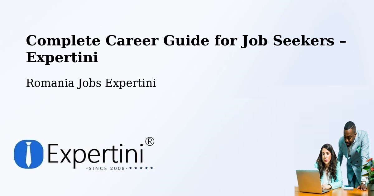 Career Guide for Job Seekers – Comuna Gherţa Mică - Comuna Gherţa Mică, Romania Jobs Expertini